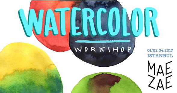 Watercolor Workshop - MaeZae 2017
